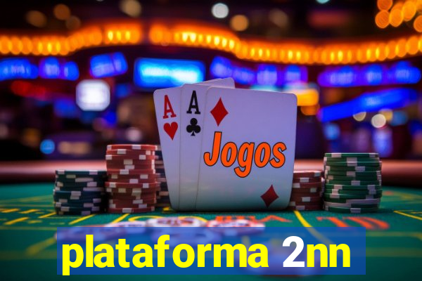 plataforma 2nn